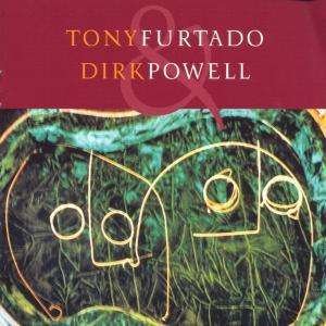 Tony Furtado & Dirk Powel - Tony Furtado - Musik - ROUNDER - 0018964445621 - 5. april 1999