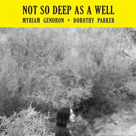 Not So Deep As a Well - Myriam Gendron - Music - FEEDING TUBE - 0019962208621 - November 11, 2016