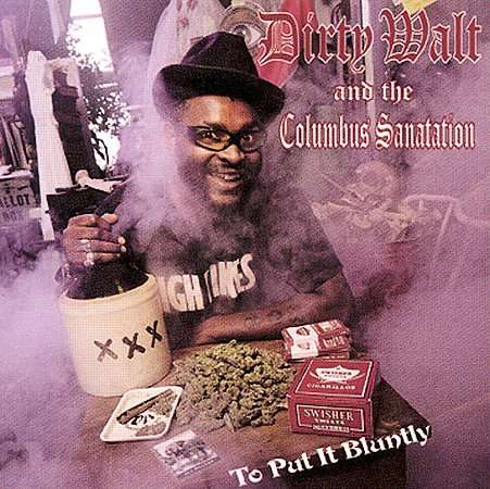 To Put It Bluntly - Dirty Walt -& The Columbus Sanatation- - Música - TRIPLE X - 0021075127621 - 12 de outubro de 2000