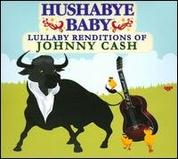 Cover for Hushabye Baby · Lullaby Renditions of Johnny Cash (CD) [Tribute edition] (2008)