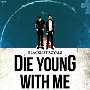 Cover for Blacklist Royals · Die Young with Me (CD) (2014)
