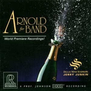 Arnold For Band - Dallas Wind Symphony - Music - REFERENCE - 0030911106621 - April 25, 2013