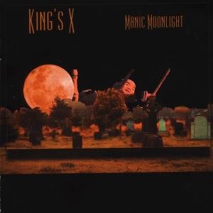 Cover for Kings X · Kings X - Manic Moonlight (CD) (2013)