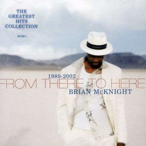 Cover for Brian Mcknight · 1989-2002 From There To Here (CD) [Bonus Tracks edition] (2002)