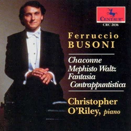 Cover for Busoni / O'riley,christopher · Mephisto Waltz / Chaconne / Fantasia Contrapuntica (CD) (1993)