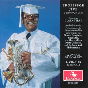 Professor Jive - a Jazz Symphony - Schwartz Charles - Terry Clark - Music - CENTAUR - 0044747232621 - 1996