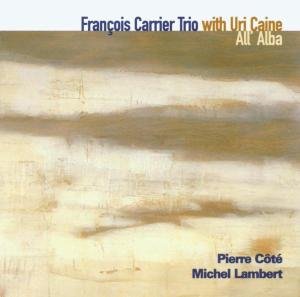 All' Alba - Francois Carrier - Musik - JUSTIN TIME - 0068944017621 - 25. juni 2002