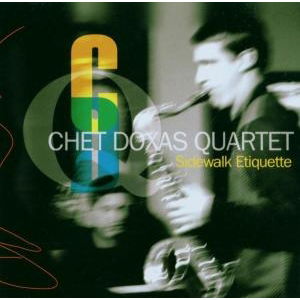 Cover for Chet Doxas Quartet · Sidewalk Etiquette (CD)