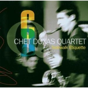 Cover for Chet Doxas Quartet · Sidewalk Etiquette (CD)