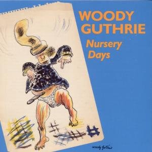 Cover for Woody Guthrie · Nursery Days (CD) (1990)