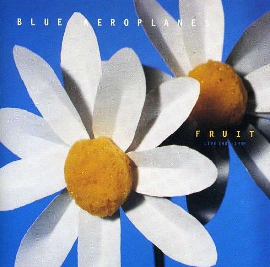 Cover for Blue Aeroplanes · Fruit (CD) (2011)