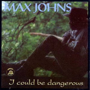 Cover for Max Johns · I Could Be Dangerous (CD) (2019)