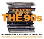OTHER SIDE OF THE 90s - Various Artists - Muziek - WEA - 0190295908621 - 21 oktober 2016