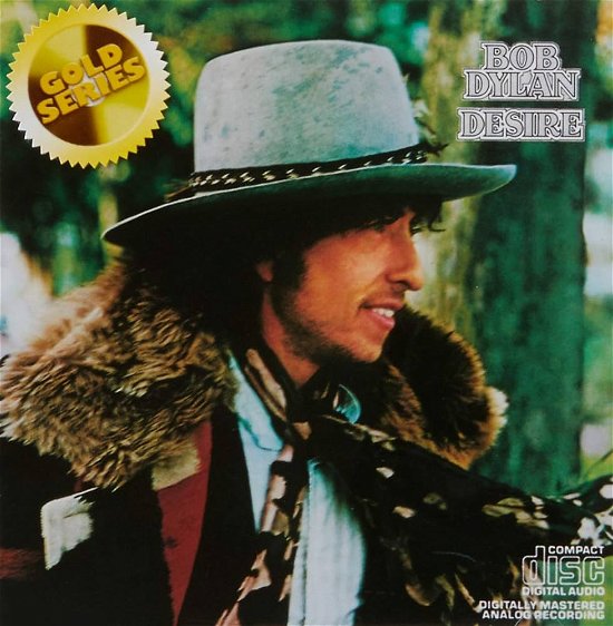 Desire (Gold Series) - Bob Dylan - Musiikki - ROCK / POP - 0190759363621 - sunnuntai 3. maaliskuuta 2019