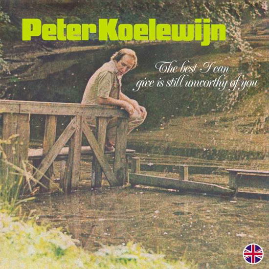 Best I Can Give Is Still Unworthy Of You (Ltd. White Vinyl) - Peter Koelewijn - Muziek - MUSIC ON VINYL - 0602508435621 - 31 juli 2020