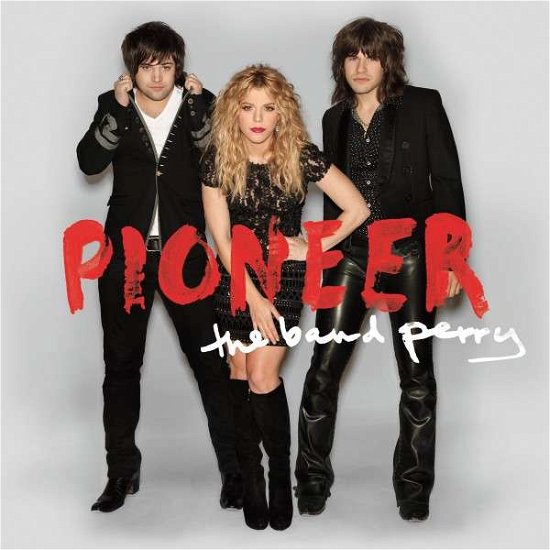 Pioneer - The Band Perry - Musikk - COUNTRY - 0602537327621 - 10. juni 2013