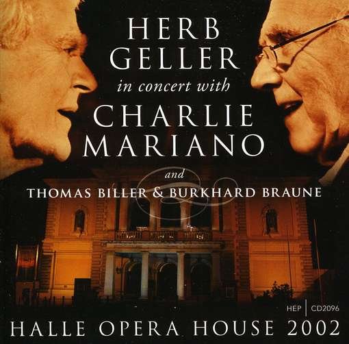 Cover for Geller, Herb &amp; Charlie Mariano · Halle Opera House 2002 (CD) (2011)