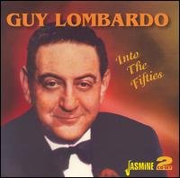 Cover for Guy Lombardo · Into The Fifties (CD) (2007)