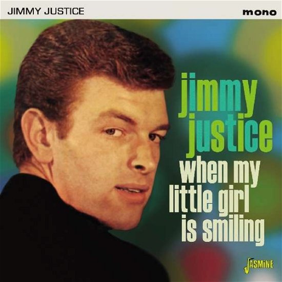 When My Little Girl Is Smiling - Jimmy Justice - Musiikki - JASMINE - 0604988099621 - perjantai 10. elokuuta 2018