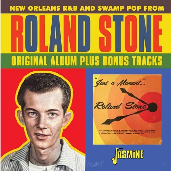 Just A Moment Of Your Time: New Orleans R&B And Swamp Pop - Roland Stone - Musiikki - JASMINE - 0604988114621 - perjantai 8. heinäkuuta 2022