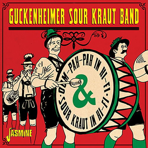 Oom-Pah-Pah In Hi-Fi & Sour Kraut In Hi-Fi - Guckenheimer Sour Kraut Band - Music - JASMINE - 0604988268621 - August 9, 2019