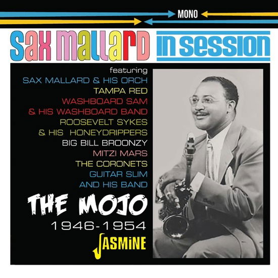 In Session - The Mojo 1946-1954 - Sax Mallard - Musik - JASMIN RECORDS - 0604988325621 - 14. April 2023