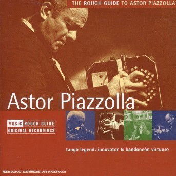 Astor Piazzolla-rough Guide to - 21 - Music -  - 0605633114621 - 