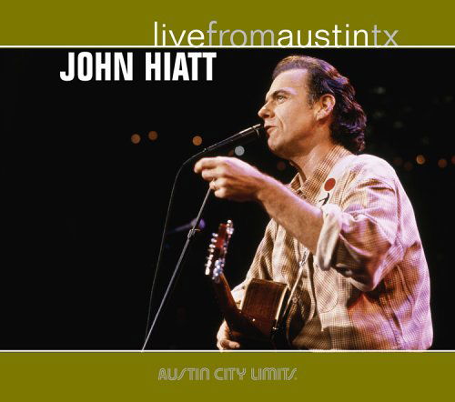 Cover for John Hiatt · Live From Austin (CD) [Remastered edition] [Digipak] (2005)