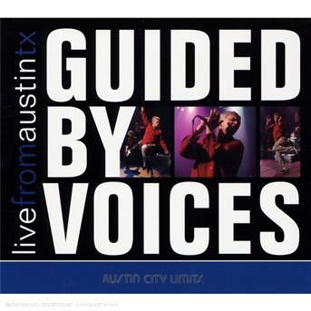 Cover for Guided By Voices · Live From Austin, TX (CD) [Digipak] (2007)