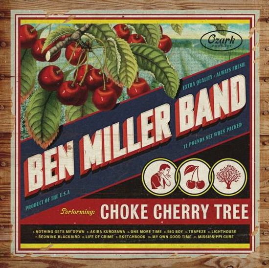 Choke Cherry Tree - Ben Miller Band - Music - NEW WEST RECORDS - 0607396640621 - January 26, 2018