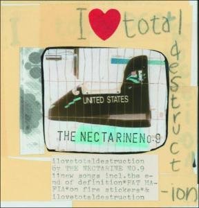 Cover for Nectarine No.9 (The) · I love total destruction (CD) (2004)
