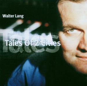 Tales Of 2 Cities - Walter Lang - Musik - DOUBLE MOON - 0608917101621 - 5. oktober 2000