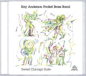 Cover for Ray Anderson · Sweet Chicago Suite (CD) (2012)