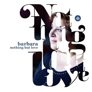 Barbara Straathof · Nothing But Love (CD) (2014)