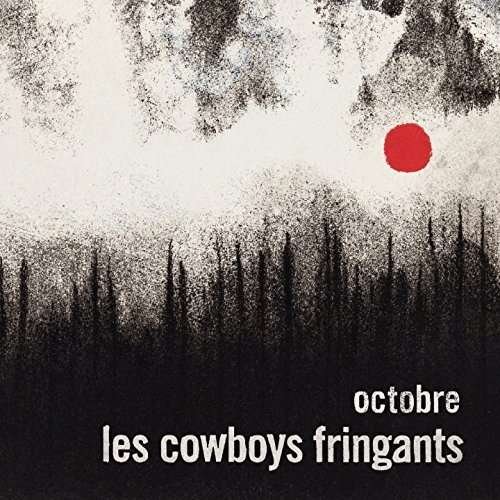 Octobre - Les Cowboys Fringants - Musik - LA TRIBU - 0619061736621 - 3. Dezember 2015