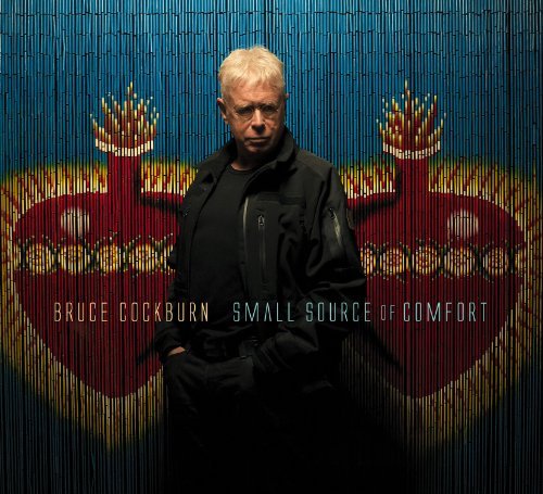 Cover for Bruce Cockburn · Small Source of Comfort (CD) (2011)