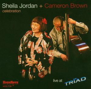 Jordan,sheila / Brown,cameron · Celebration: Live at the Triad (CD) (2005)