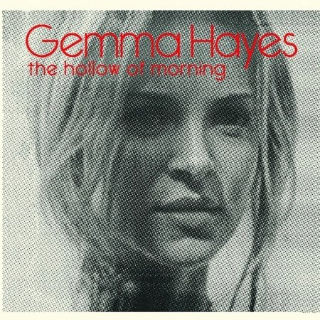 Cover for Gemma Hayes · Hollow Of Morning (CD) (2008)