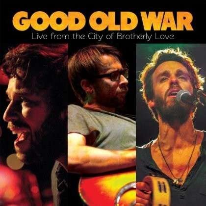 Cover for Good Old War · Live from the City of Brotherly Love (CD) [Digipak] (2013)