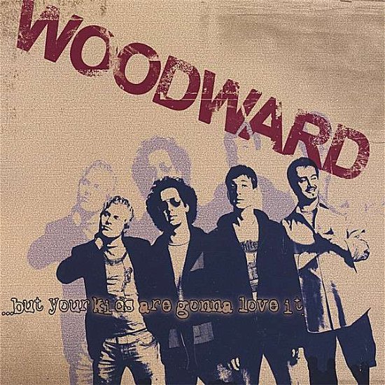 Cover for Woodward · But Your Kids Are Gonna Love It (CD) (2007)