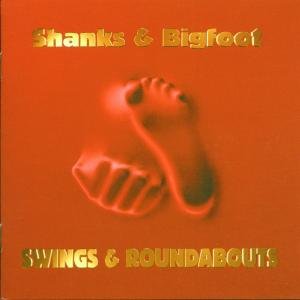 Cover for Shanks &amp; Bigfoot · Swings &amp; Roundabouts (CD) (2000)