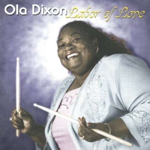Cover for Ola Dixon · Labor of Love (CD) (1999)