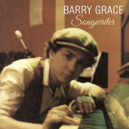 Cover for Barry Grace · Songwriter (CD) (2018)