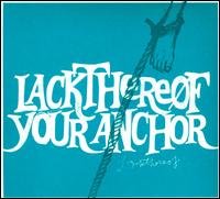 Your Anchor - Lackthereof - Muziek - Barsuk - 0655173107621 - 22 juli 2008