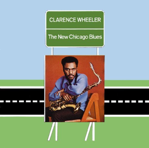Cover for Clarence Wheeler · New Chicago Blues (CD) (2008)