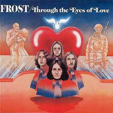 Cover for Frost · Through the Eyes of Love (CD) (2019)