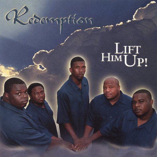 Lift Him Up - Redemption - Muzyka - CDB - 0664241015621 - 28 września 2004