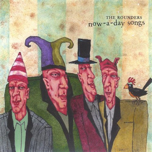 Cover for Rounders · Now-a-day Songs (CD) (2004)