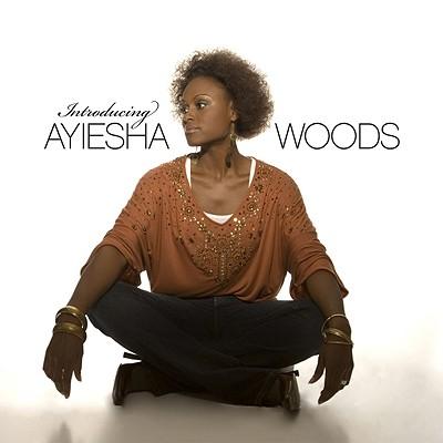 Cover for Ayiesha Woods · Introducing Ayiesha Woods (CD) (2006)