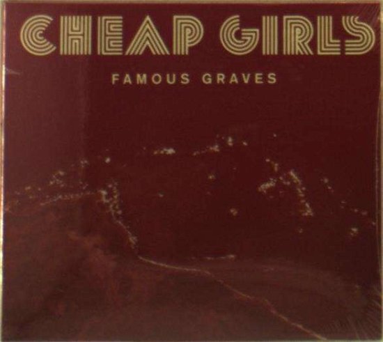 Cover for Cheap Girls · Famous Graves (CD) [Digipak] (2014)
